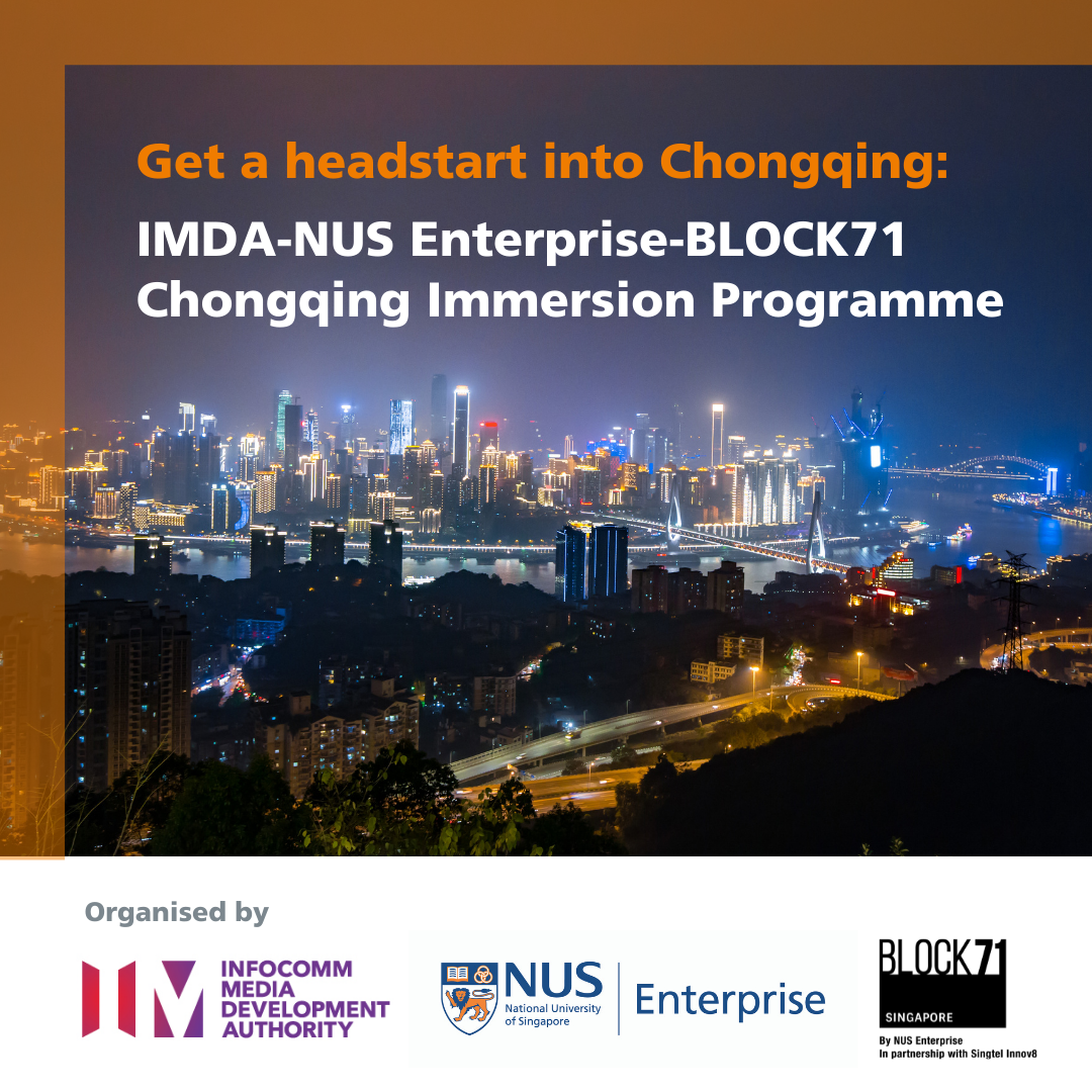 IMDA-NUS Enterprise-BLOCK71 Chongqing Immersion Programme